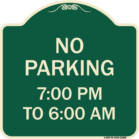 Signmission No Parking 7-00 Am to 6-00 Pm Heavy-Gauge Aluminum Architectural Sign, 18" x 18", G-1818-23602 A-DES-G-1818-23602